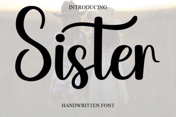 Sister: A Sweet, Cursive Handwritten Font for Joyful, Elegant Design