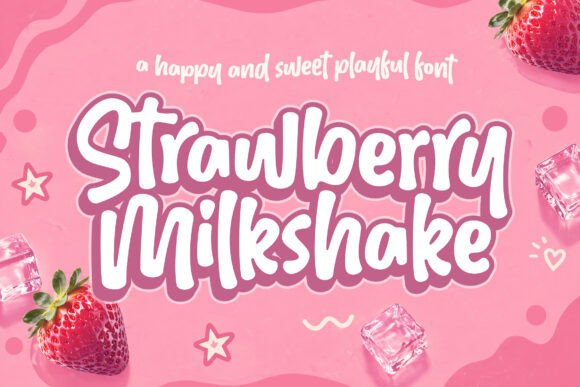 Strawberry Milkshake: The Friendly Handwritten Font